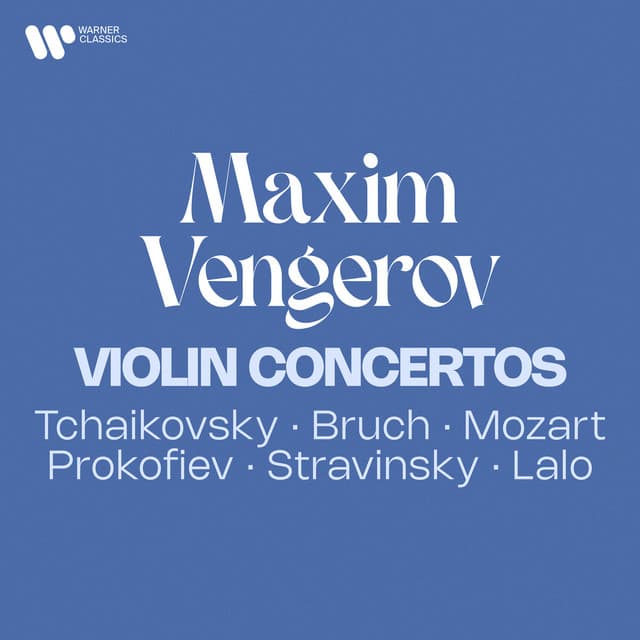Violin Concertos: Tchaikovsky, Bruch, Mozart, Prokofiev, Stravinsky, Lalo