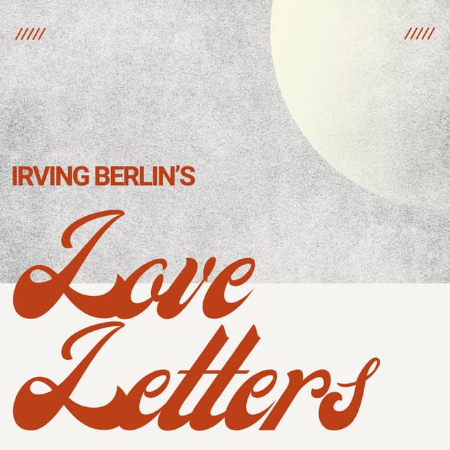Irving Berlin's Love Letters