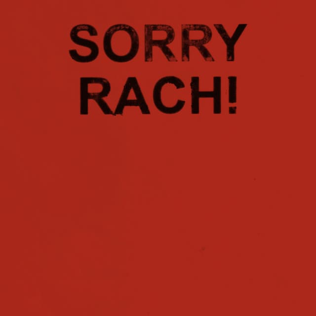 SORRY RACH!