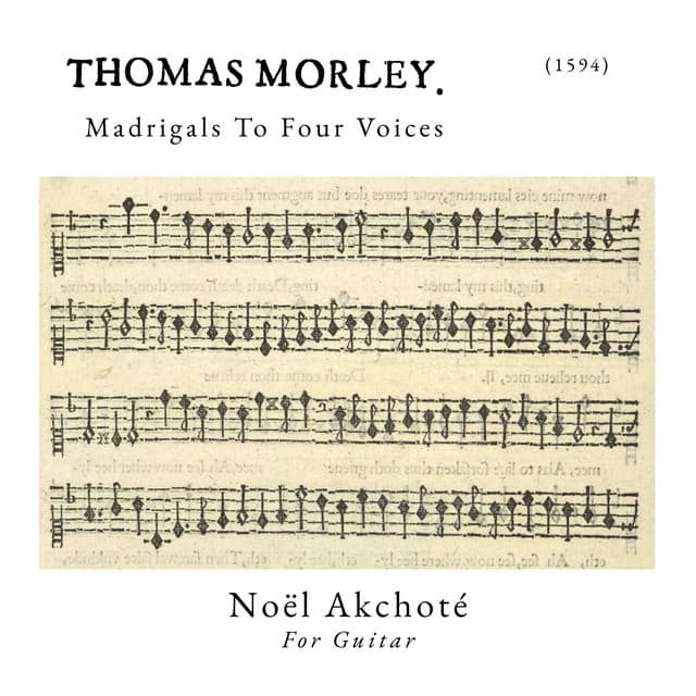 Morley - Madrigals to Four Voices (1594, for Guitar)