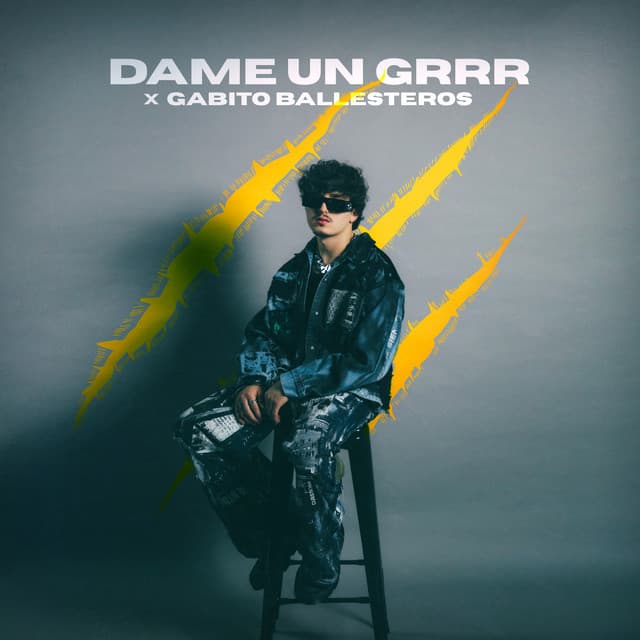 Dame Un Grrr - Gabito Ballesteros Version