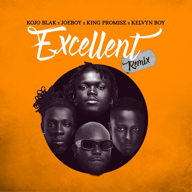 Excellent Remix (with Joeboy, King Promise & Kelvyn Boy)
