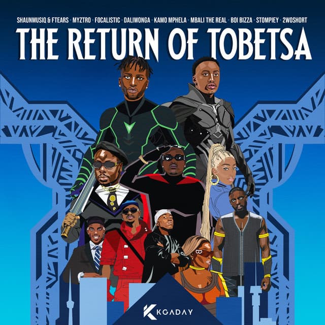 The Return Of Tobetsa (feat. Focalistic, Daliwonga, Kamo Mphela, Mbali The Real, BoiBizza, Stompiiey & 2woshort)