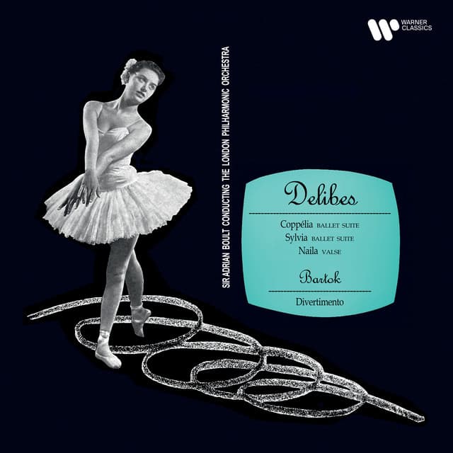 Delibes: Ballet Suites from Coppélia & Sylvia, Valse from Naïla - Bartók: Divertimento, Sz. 113