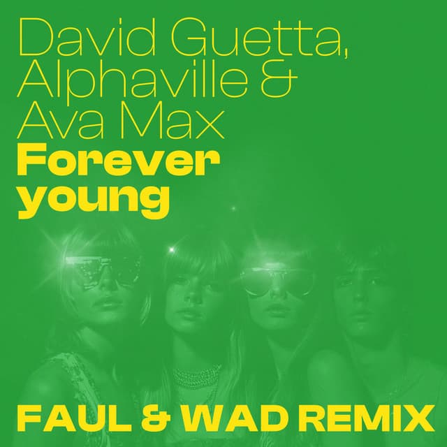Forever Young (feat. Ava Max) [Faul & Wad Remix]