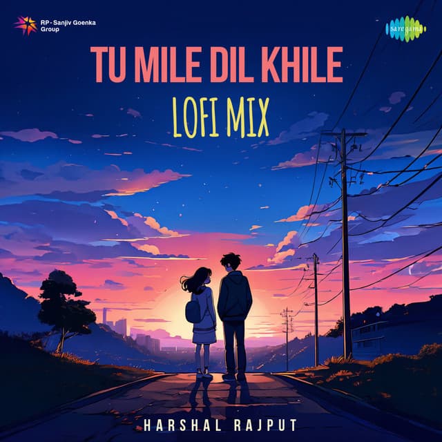 Tu Mile Dil Khile - LoFi Mix