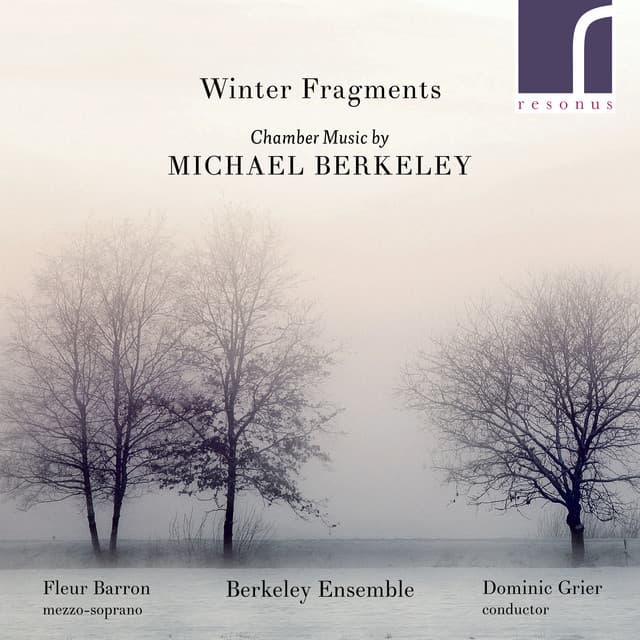 Winter Fragments: Chamber Music by Michael Berkeley