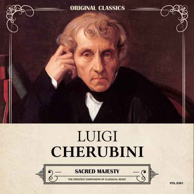 Original Classics, Vol. 361: Luigi Cherubini, Sacred Majesty