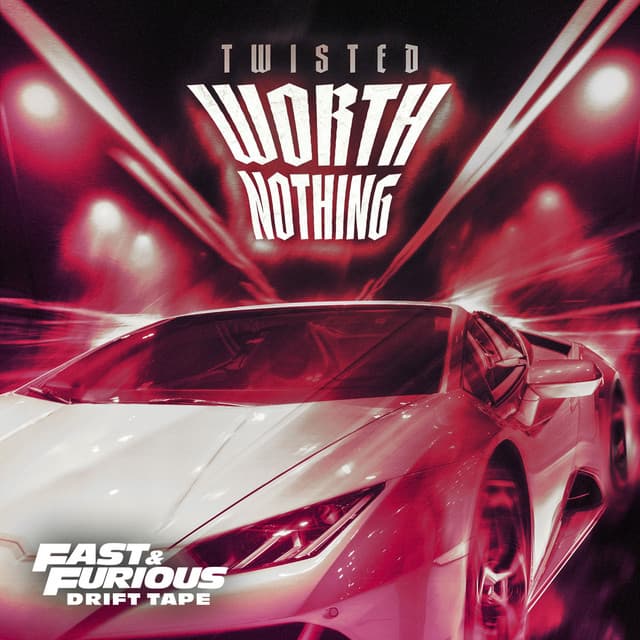WORTH NOTHING (feat. Oliver Tree) - Fast & Furious: Drift Tape/Phonk Vol 1