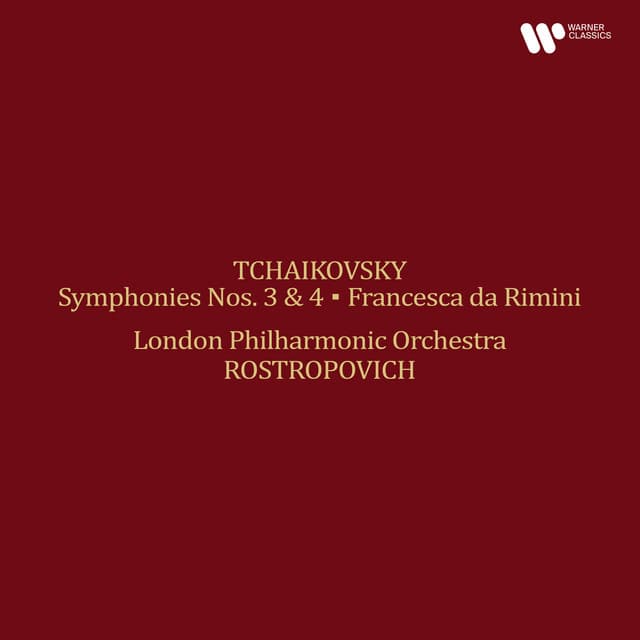 Tchaikovsky: Symphonies Nos. 3 "Polish" & 4, Francesca da Rimini (Remastered 2025)