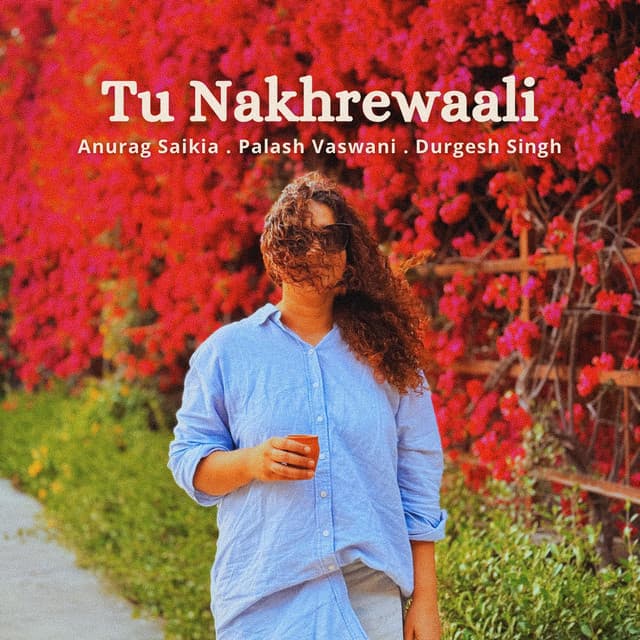 Tu Nakhrewaali